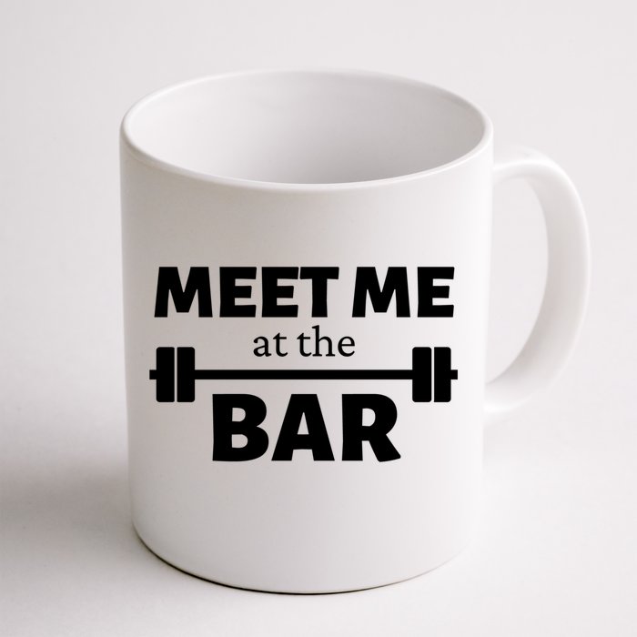 Meet Me At The Bar Gym Pun Funny Workout Fitness Athletes Gift Front & Back Coffee Mug