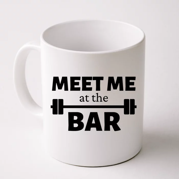 Meet Me At The Bar Gym Pun Funny Workout Fitness Athletes Gift Front & Back Coffee Mug