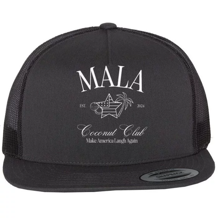 Mala Make America Laugh Again Coconut Is Brat Flat Bill Trucker Hat