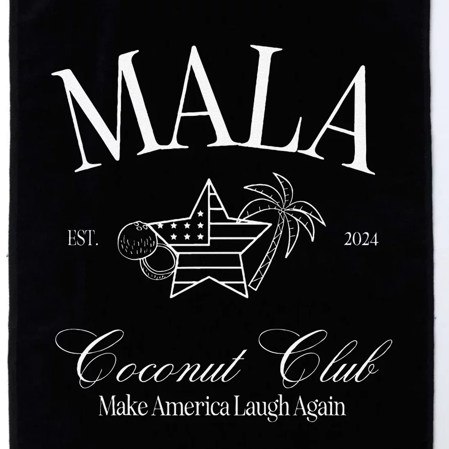 Mala Make America Laugh Again Coconut Is Brat Platinum Collection Golf Towel