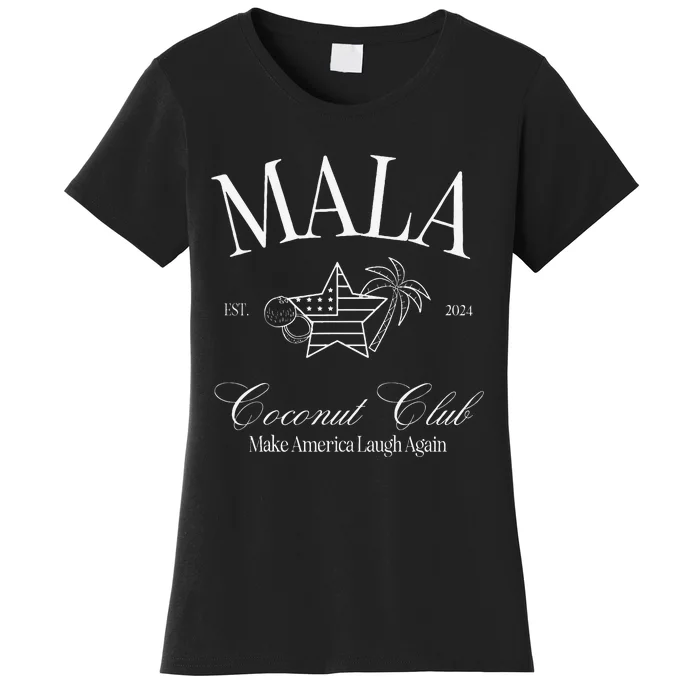 Mala Make America Laugh Again Coconut Is Brat Women's T-Shirt