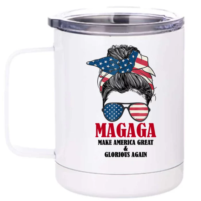 MAGAGA Make America Great And Glorious Again Messy Bun Front & Back 12oz Stainless Steel Tumbler Cup