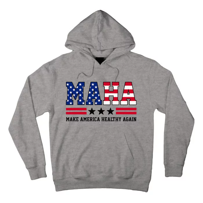 Maha Make America Healthy Again Us Patriotic Tall Hoodie