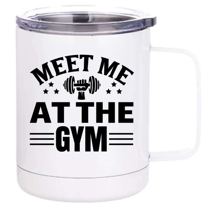 Meet Me At The Gymgift Awesome Fitness Gym Wear Workout Lifting Gift Front & Back 12oz Stainless Steel Tumbler Cup