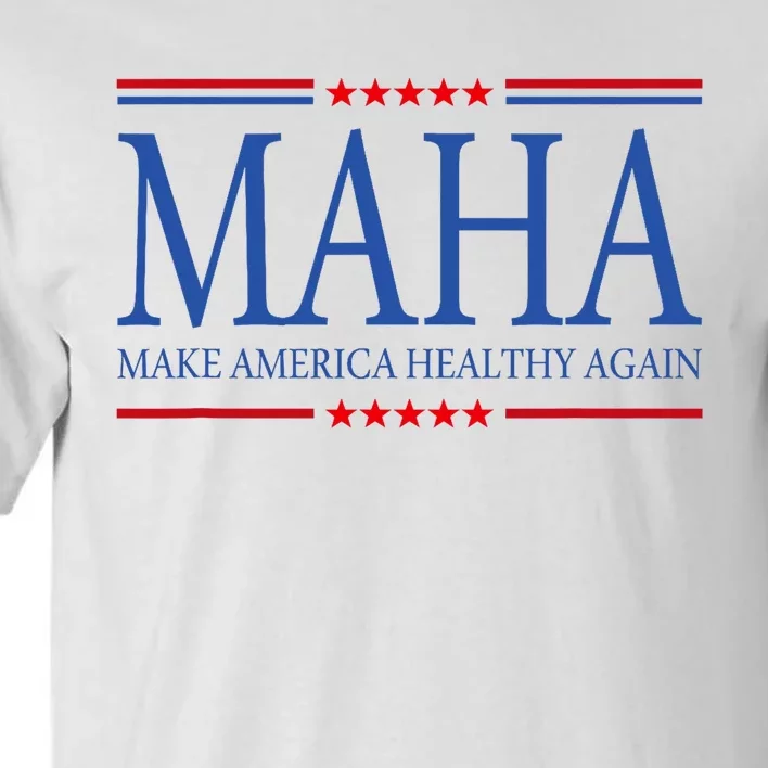 Maha Make America Healthy Tall T-Shirt