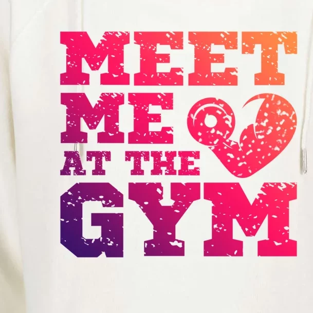 Meet Me At The Gym Funny Gym Quote Fitness Lovers Workout Gift Womens Funnel Neck Pullover Hood