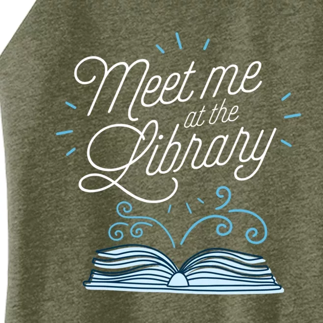 Meet Me At The Library Literary Gear For Teachers Librarians Gift Women’s Perfect Tri Rocker Tank