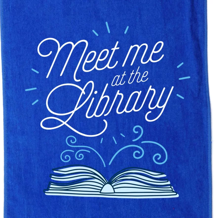 Meet Me At The Library Literary Gear For Teachers Librarians Gift Platinum Collection Golf Towel