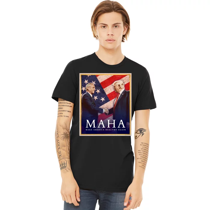 Maha Make America Healthy Again Premium T-Shirt