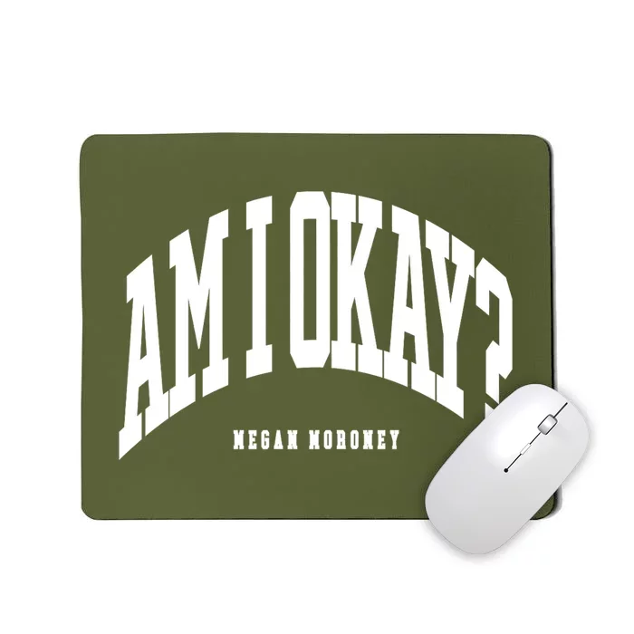 Megan Moroney Am I Ok? Mousepad