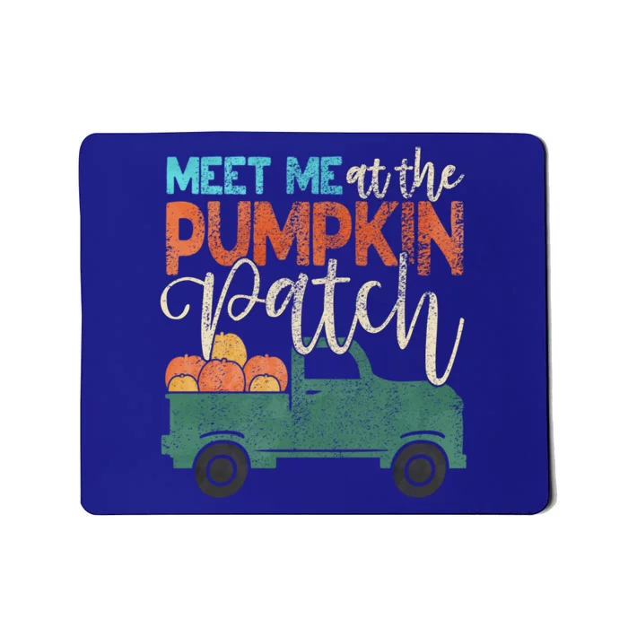 Meet Me At The Pumpkin Patch Thanksgiving Pickup Outfit Gift Mousepad