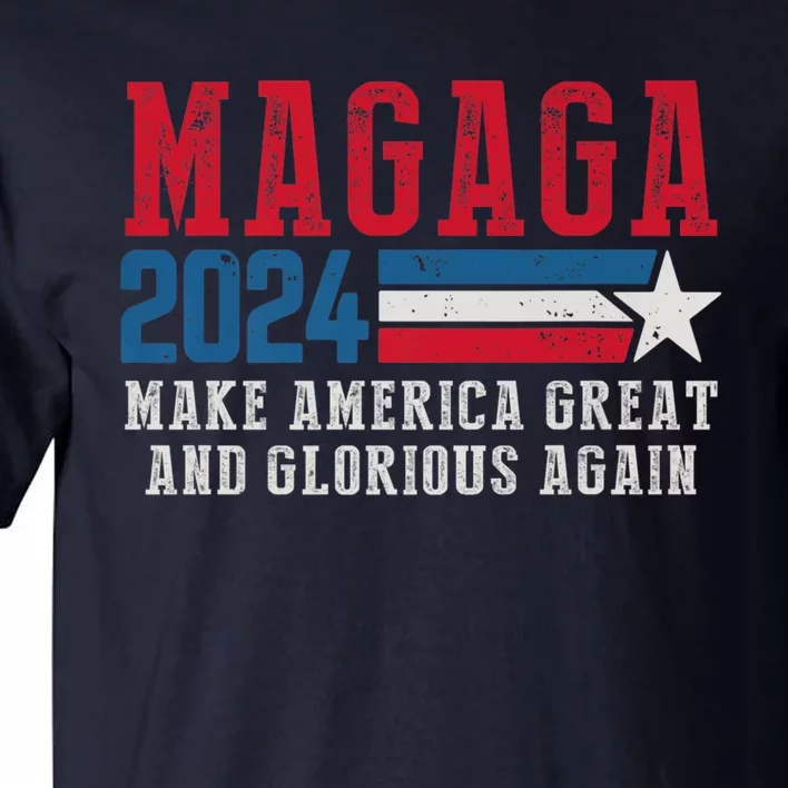 MAGAGA Make America Great And Glorious Again Trump 2024 Tall T-Shirt