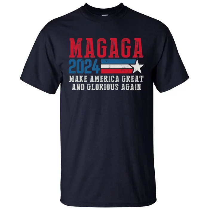 MAGAGA Make America Great And Glorious Again Trump 2024 Tall T-Shirt