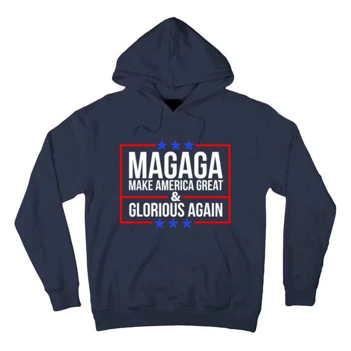 MAGAGA Make America Great And Glorious Again Trump 2024 Tall Hoodie