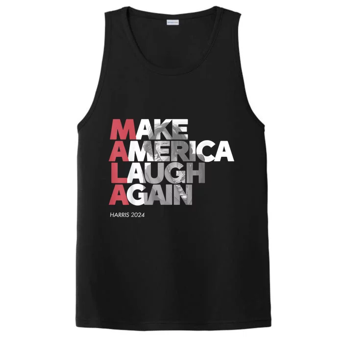 Mala Make America Laugh Again 2024 Kamala Harris President Performance Tank