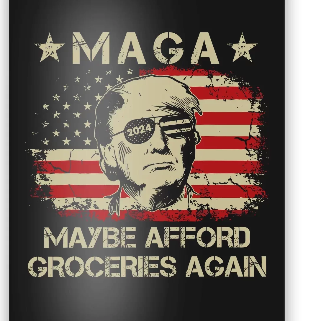 Maga Maybe Afford Groceries Again Poster