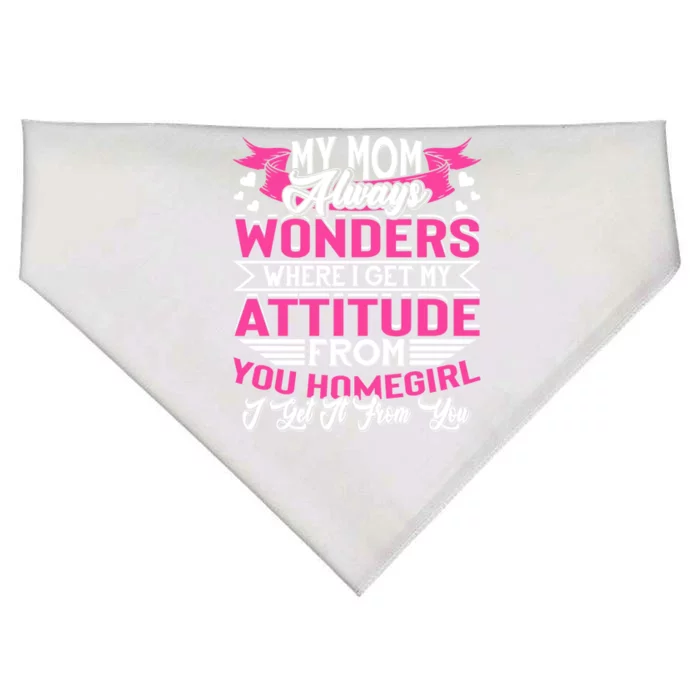 My Mom Always Wonders Where I Get My Attitude Funny Gift USA-Made Doggie Bandana