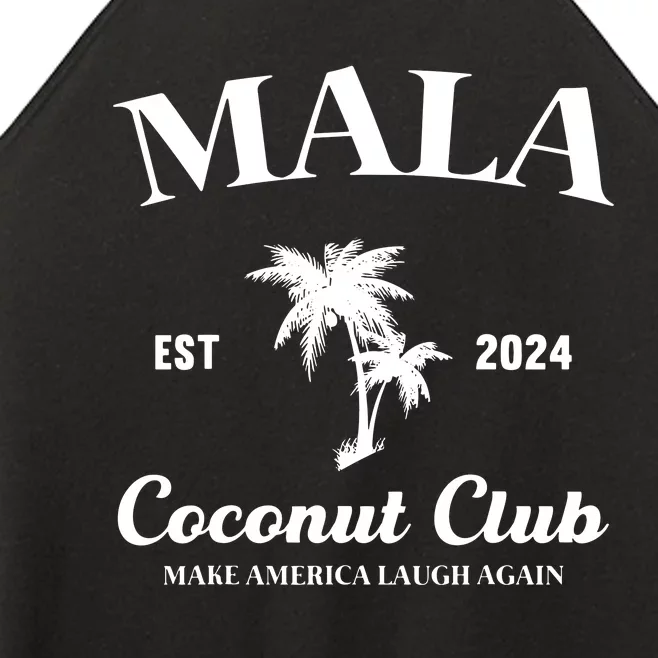 Mala Make America Laugh Again Coconut Club Women’s Perfect Tri Rocker Tank