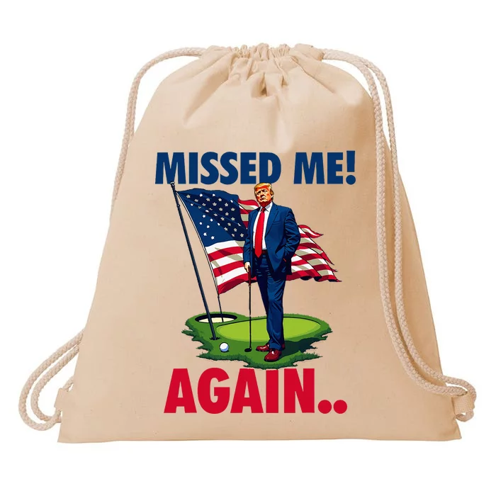 Missed Me Again You Missed Trump Golf 2024 Drawstring Bag