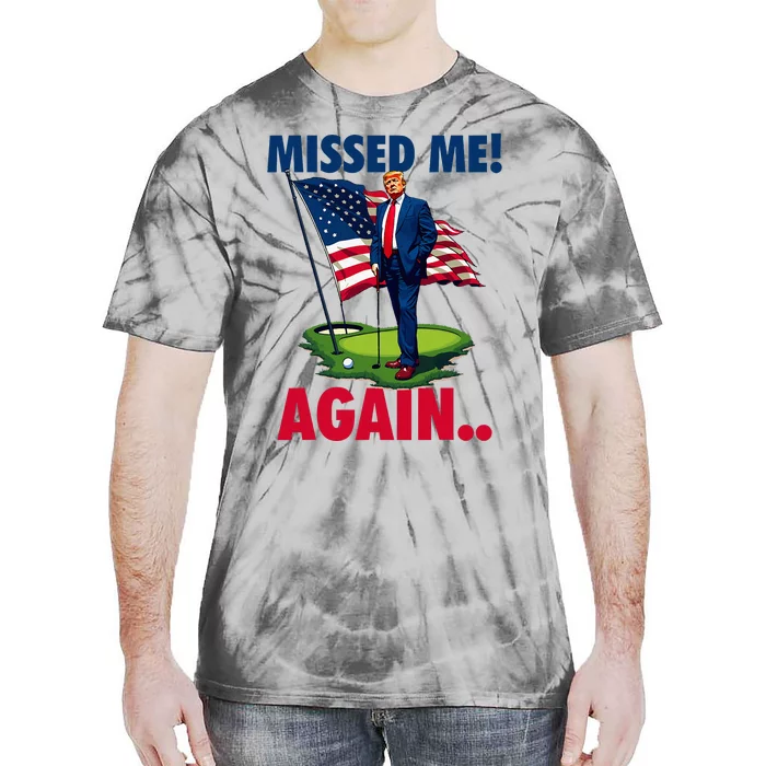 Missed Me Again You Missed Trump Golf 2024 Tie-Dye T-Shirt