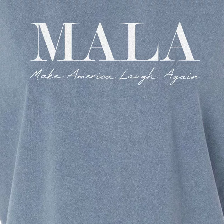 Mala Make America Laugh Again Funny Kamala Harris Garment-Dyed Women's Muscle Tee