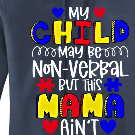 My Might Be Nonverbal But This Mama AinT Autism Cute Gift Women's Pullover Hoodie