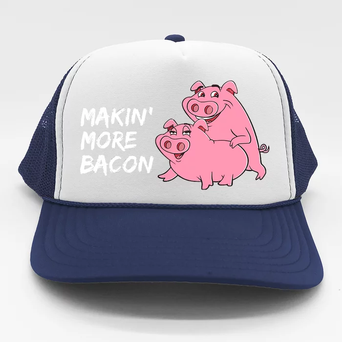 Makin' More Bacon Trucker Hat