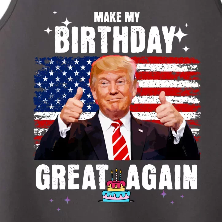 Make My Birthday Great Again Trump Fan Birthday Performance Tank