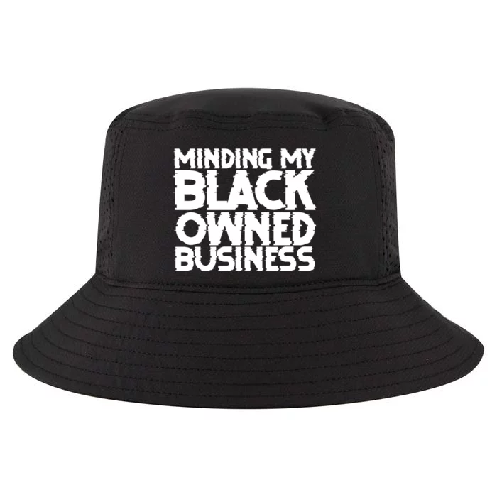 Minding My Black Owned Business Cool Comfort Performance Bucket Hat