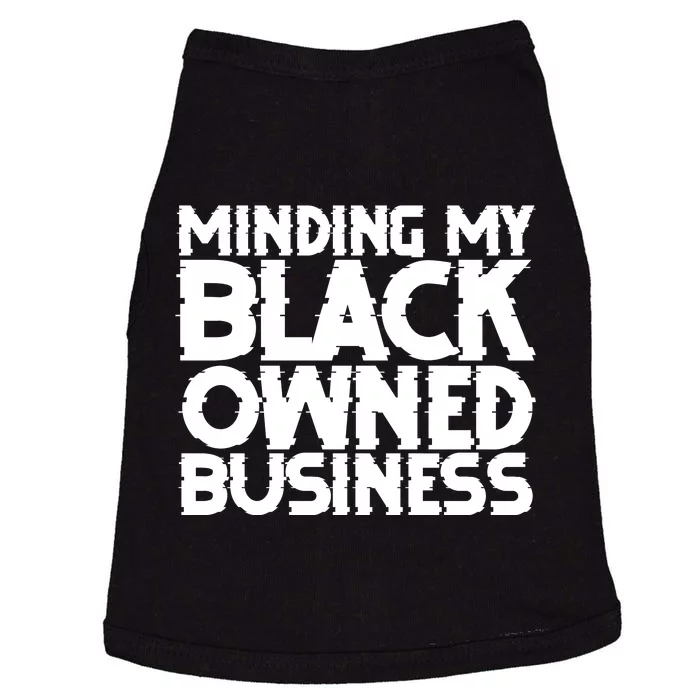 Minding My Black Owned Business Doggie Tank