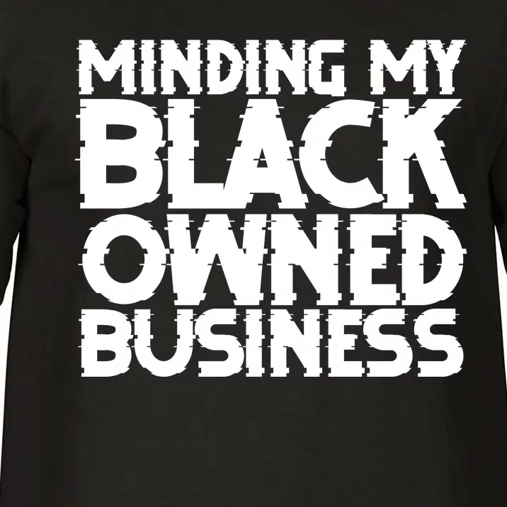 Minding My Black Owned Business Comfort Colors T-Shirt