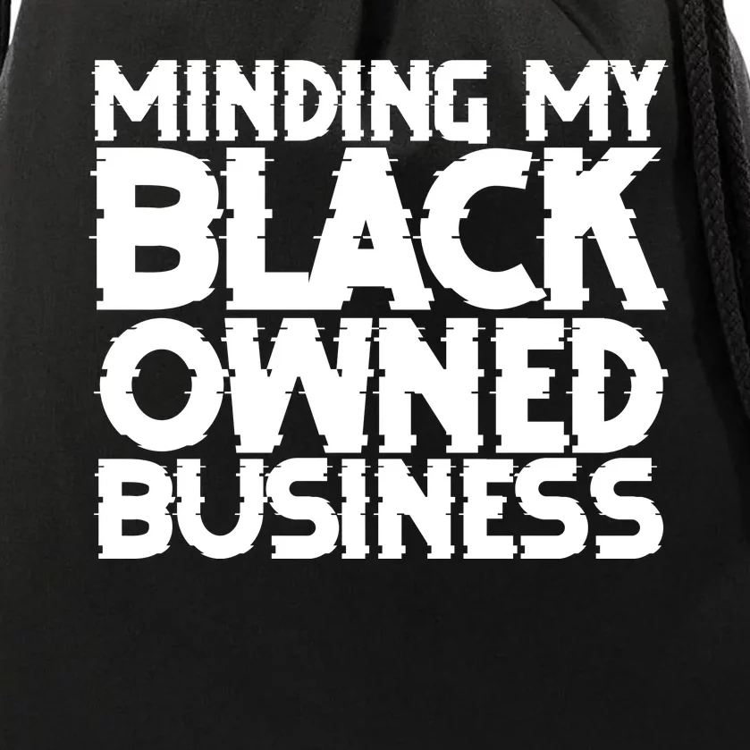 Minding My Black Owned Business Drawstring Bag