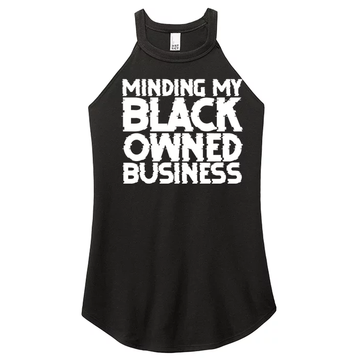 Minding My Black Owned Business Women’s Perfect Tri Rocker Tank