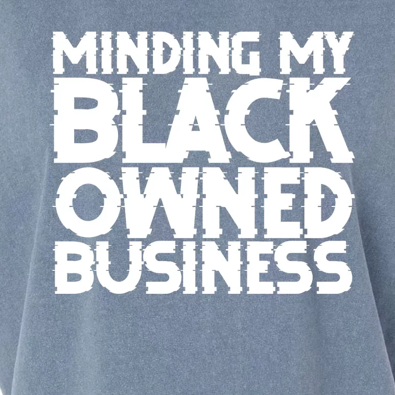 Minding My Black Owned Business Garment-Dyed Women's Muscle Tee