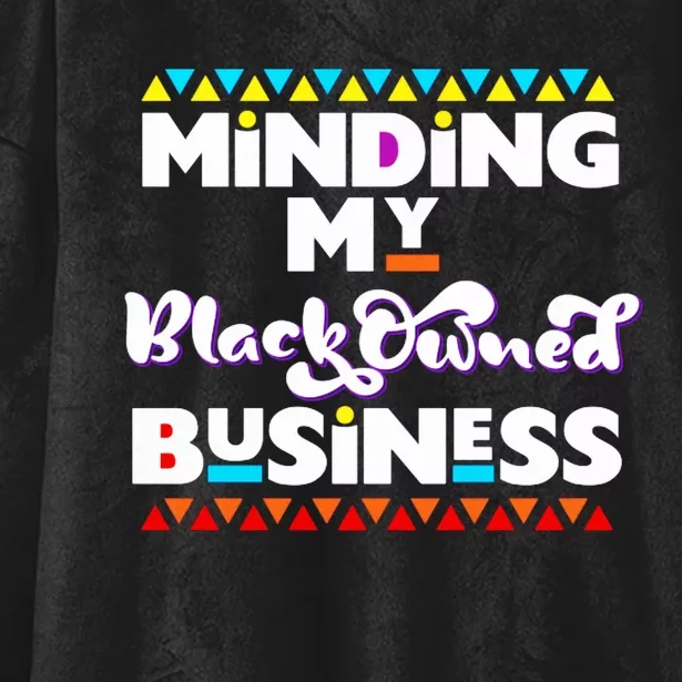 Minding My Black Owned Business Hooded Wearable Blanket