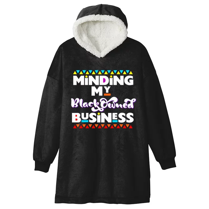 Minding My Black Owned Business Hooded Wearable Blanket