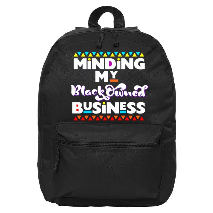 Minding My Black Owned Business 16 in Basic Backpack