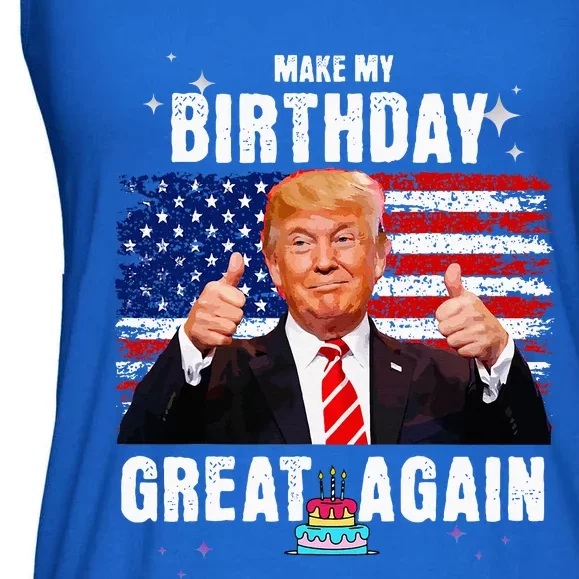 Make My Birthday Great Again Trump Fan Birthday Gift Ladies Essential Flowy Tank