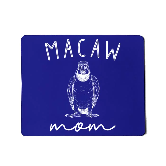 Macaw Mom Blue And Gold Macaw Parrot Bird Mama Funny Gift Mousepad