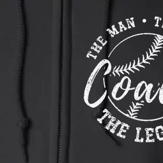 Man Myth Baseball Coach Legend Baseball Coach Full Zip Hoodie