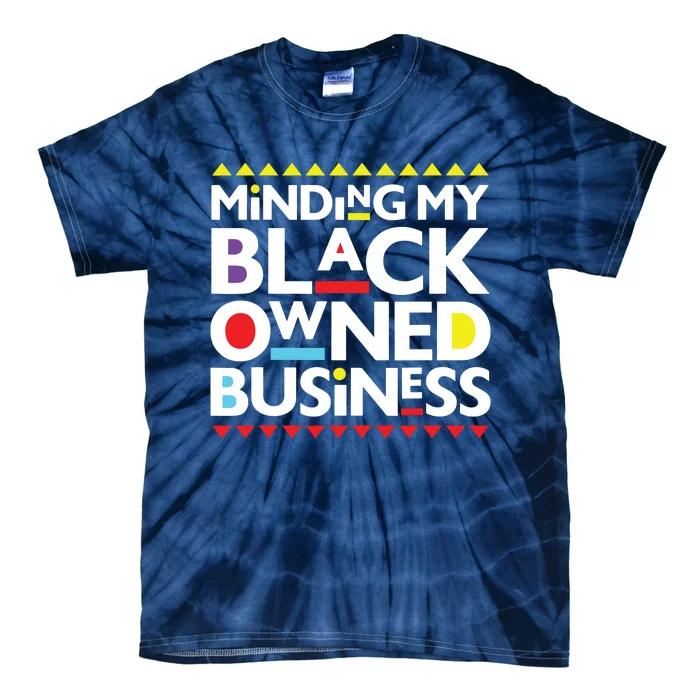 Minding My Black Owned Business African History Month Pride Tie-Dye T-Shirt