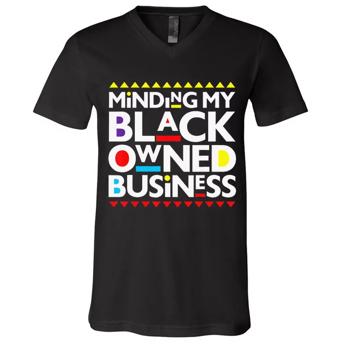 Minding My Black Owned Business African History Month Pride V-Neck T-Shirt