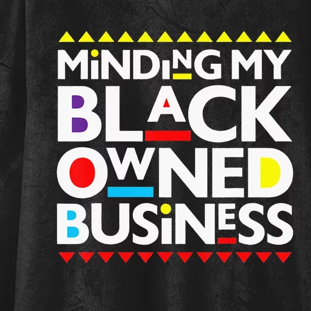 Minding My Black Owned Business African History Month Pride Hooded Wearable Blanket