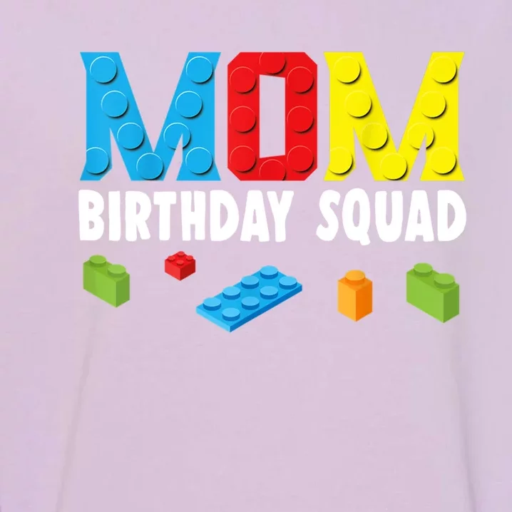 Mom Master Builder Building Bricks Blocks Mom Birthday Squad Gift Garment-Dyed Sweatshirt