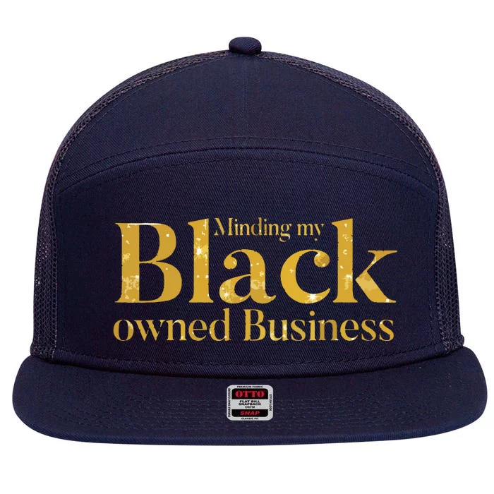 Minding My Black Owned Business Entrepreneur Black Boss 7 Panel Mesh Trucker Snapback Hat