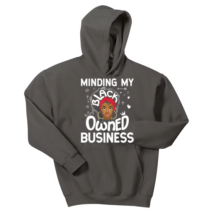 Minding My Black Owned Business Girl Women Gift Entrepreneur Kids Hoodie