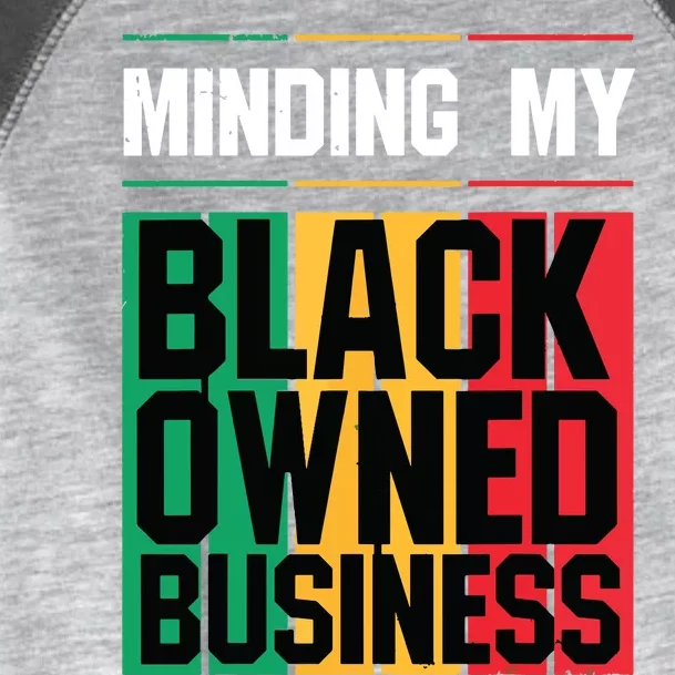 Minding My Black Owned Business Girl Women Gift Entrepreneur Toddler Fine Jersey T-Shirt