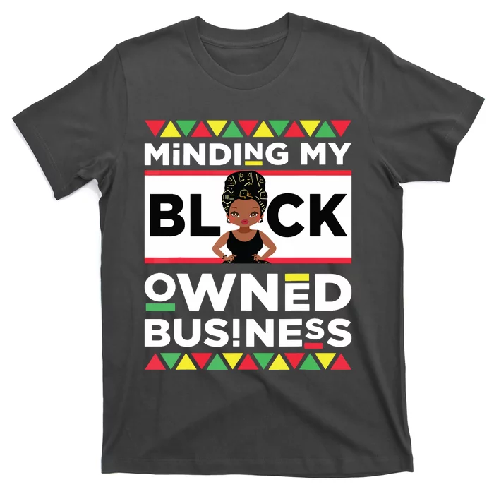 Minding My Black Owned Business T-Shirt