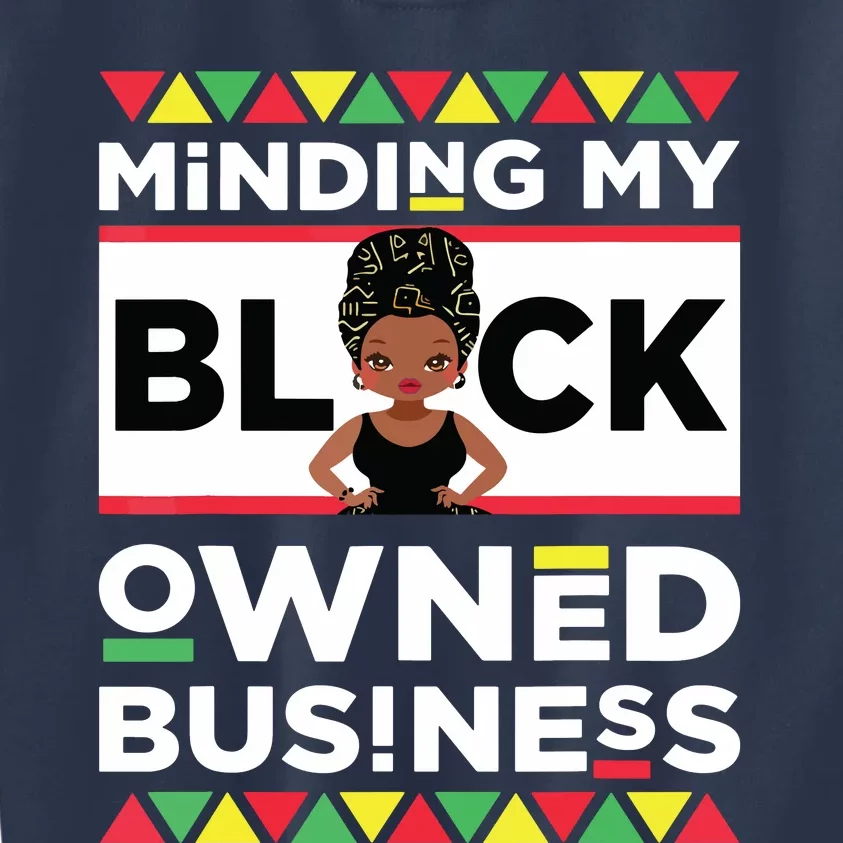 Minding My Black Owned Business Kids Sweatshirt