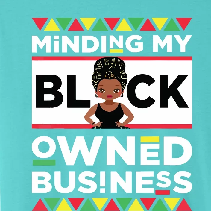 Minding My Black Owned Business ChromaSoft Performance T-Shirt